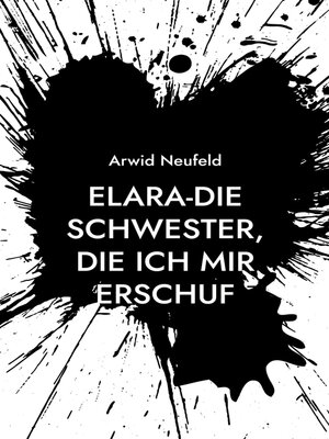 cover image of Elara-Die Schwester, die ich mir erschuf